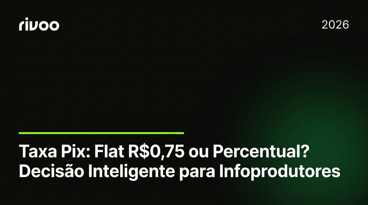 Taxa Pix: Flat R$0,75 ou Percentual? Decisão Inteligente para Infoprodutores