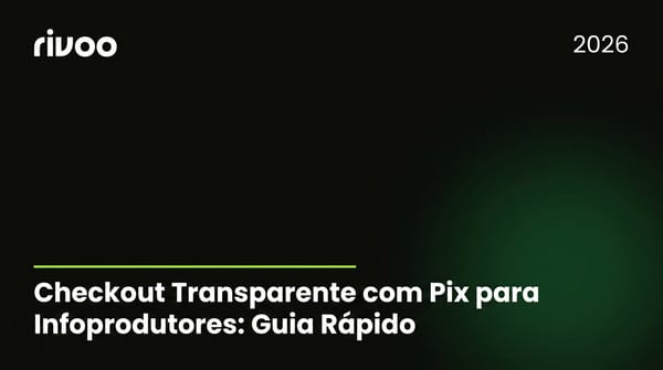 Checkout Transparente com Pix para Infoprodutores: Guia Rápido