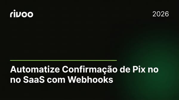 Automatize Confirmação de Pix no SaaS com Webhooks